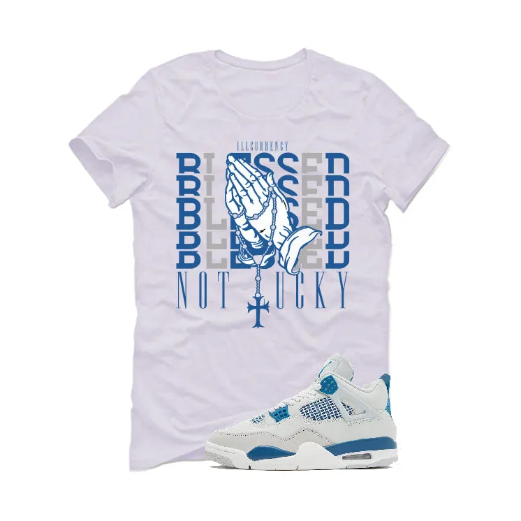 Air Jordan 4 “Military Blue” | illcurrency White T-Shirt (Blessed not lucky)