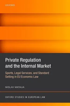 Private Regulation & the Internal Market