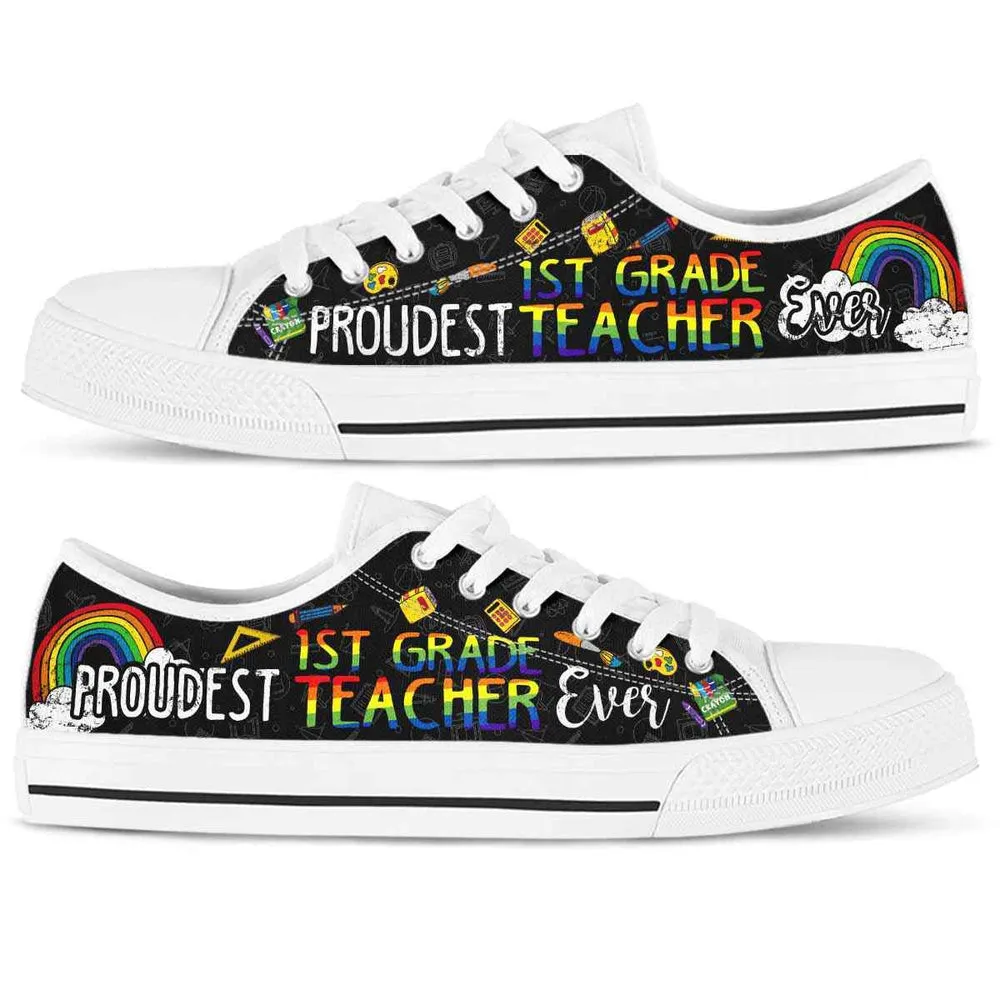 Proudest School 1St Grade Teacher Ever Rainbow Low Top Shoes, Teacher Shoes, Low Top Sneakers