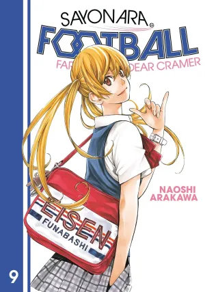 Sayonara, Football: Farewell, My Dear Cramer (Manga) Vol. 09